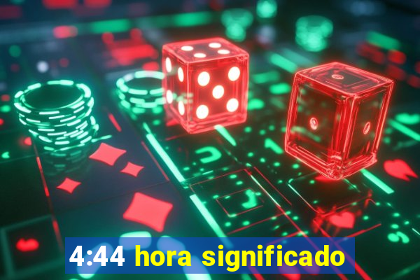 4:44 hora significado